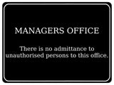 767 MANAGERS OFFICE No admittance unauthorised persons Metal Aluminium Plaque Sign Door