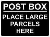 1476 POST BOX PLACE LARGE PARCELS HERE Metal Aluminium Plaque Sign Door House