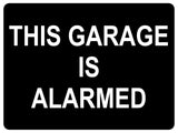 1328 THIS GARAGE IS ALARMED Safety Metal Aluminium Plaque Sign Door Gate Wall