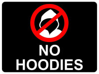 1130 NO HOODIES Safety Metal Aluminium Sign Plaque Door Wall Gate School Shop