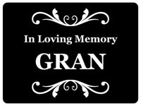 1428 In Loving Memory GRAN Memorial Funeral Remembering Metal Aluminium Plaque Sign