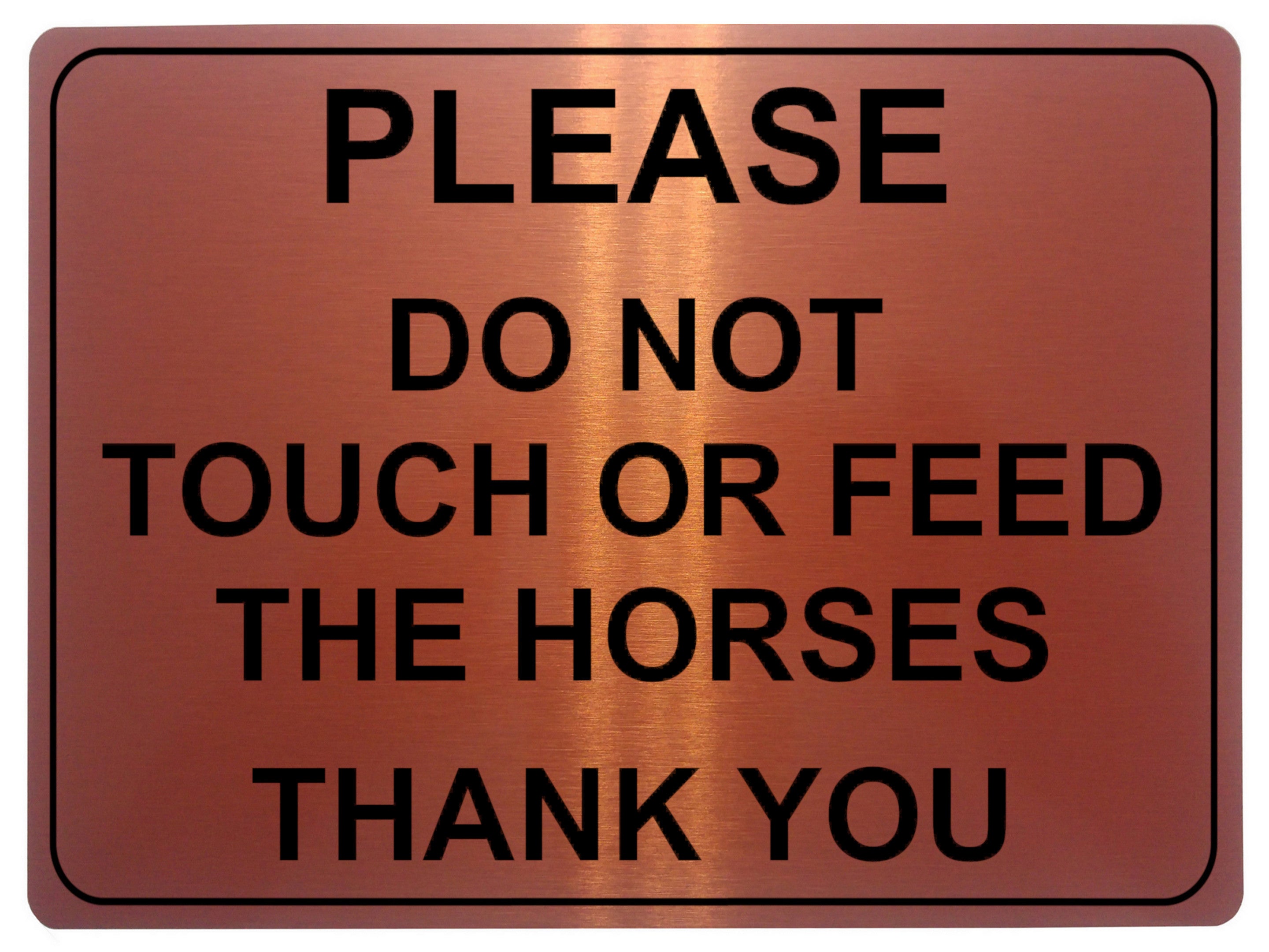 692 PLEASE DO NOT TOUCH OR FEED THE HORSES Metal Aluminium Door Sign Plaque Stable Pony