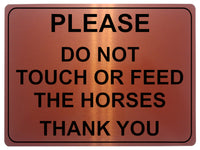 692 PLEASE DO NOT TOUCH OR FEED THE HORSES Metal Aluminium Door Sign Plaque Stable Pony