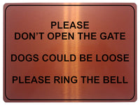 862 PLEASE DONT OPEN THE GATE DOGS LOOSE RING THE BELL Metal Aluminium Door Sign Plaque House