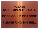 861 PLEASE DONT OPEN THE GATE DOGS LOOSE RING THE BELL Metal Aluminium Door Sign Plaque House