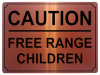 569 CAUTION FREE RANGE CHILDREN Funny Metal Aluminium Plaque Sign Door House Room Wall