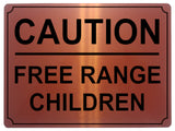 569 CAUTION FREE RANGE CHILDREN Funny Metal Aluminium Plaque Sign Door House Room Wall