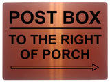 546 POST BOX TO THE RIGHT OF PORCH Metal Aluminium Plaque Sign House Office Parcels Letters