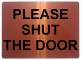 815 PLEASE SHUT THE DOOR Metal Aluminium Plaque Sign House Office Pub Garden