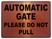 754 AUTOMATIC GATE PLEASE DO NOT PULL Metal Aluminium Plaque Sign House Office