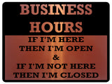 785 BUSINESS HOURS Funny Door Wall Metal Aluminium Plaque Sign Garage Shop Pub