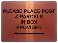 577 PLEASE PLACE POST & PARCELS IN BOX PROVIDED LEFT Metal Aluminium Plaque Sign House Office