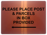 577 PLEASE PLACE POST & PARCELS IN BOX PROVIDED LEFT Metal Aluminium Plaque Sign House Office