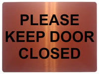 670 PLEASE KEEP DOOR CLOSED Metal Aluminium Door Wall Sign Plaque House Office