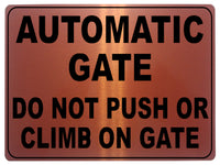 736 AUTOMATIC GATE DO NOT PUSH OR CLIMB Metal Aluminium Plaque Sign House Office