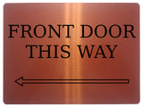 879 FRONT DOOR THIS WAY ARROW LEFT Metal Aluminium Plaque Sign Door House Office Gate