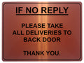 714 IF NO REPLY ALL DELIVERIES TO BACK DOOR Metal Sign Plaque House Office Gate