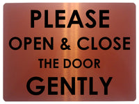 678 PLEASE OPEN & CLOSE THE DOOR GENTLY Metal Aluminium Door Wall Sign Plaque House Office