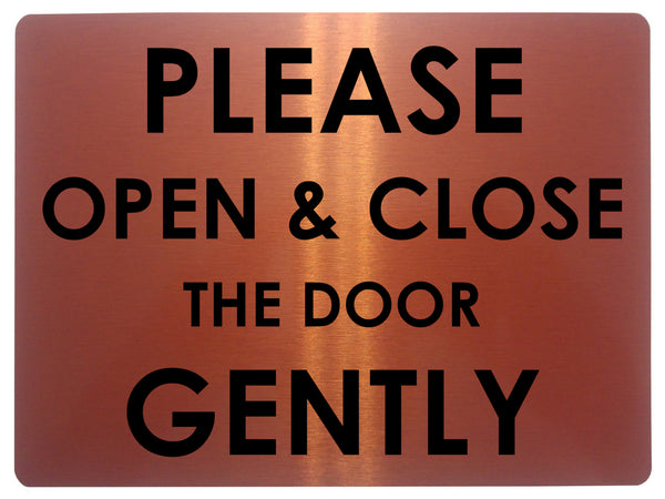 678 PLEASE OPEN & CLOSE THE DOOR GENTLY Metal Aluminium Door Wall Sign