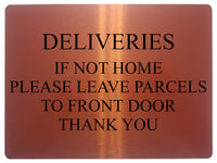 722 DELIVERIES IF NOT HOME LEAVE PARCELS TO FRONT DOOR Metal Aluminium Sign Plaque House