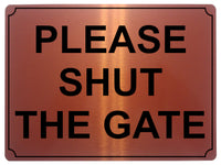 812 PLEASE SHUT THE GATE Metal Aluminium Plaque Sign House Office Pub Garden