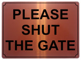 812 PLEASE SHUT THE GATE Metal Aluminium Plaque Sign House Office Pub Garden