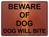 1302 BEWARE OF DOG, DOG WILL BITE Metal Aluminium Plaque Sign Gate Door Garden