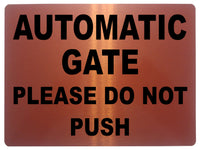 751 AUTOMATIC GATE PLEASE DO NOT PUSH Metal Aluminium Plaque Sign House Office