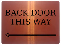 889 BACK DOOR THIS WAY ARROW LEFT Metal Aluminium Plaque Sign Door House Office Gate