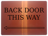 889 BACK DOOR THIS WAY ARROW LEFT Metal Aluminium Plaque Sign Door House Office Gate