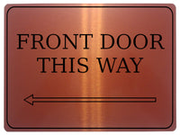 880 FRONT DOOR THIS WAY ARROW LEFT Metal Aluminium Plaque Sign Door House Office Gate