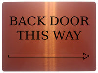 885 BACK DOOR THIS WAY ARROW RIGHT Metal Aluminium Plaque Sign Door House Office Gate