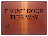 880 FRONT DOOR THIS WAY ARROW LEFT Metal Aluminium Plaque Sign Door House Office Gate