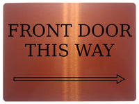 875 FRONT DOOR THIS WAY ARROW RIGHT Metal Aluminium Plaque Sign Door House Office Gate