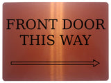 875 FRONT DOOR THIS WAY ARROW RIGHT Metal Aluminium Plaque Sign Door House Office Gate