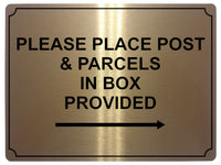 576 PLEASE PLACE POST & PARCELS IN BOX PROVIDED RIGHT Metal Aluminium Plaque Sign House Office