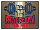 769 FITNESS GYM NO PAIN NO GAIN Metal Aluminium Plaque Sign For Door Wall Gate