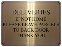 725 DELIVERIES IF NOT HOME LEAVE PARCELS TO BACK DOOR Metal Aluminium Sign Plaque House