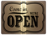 613 Come in WE'RE OPEN Metal Aluminium Plaque Sign For Door Office Shop Bar Pab