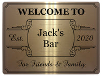 192 Personalised WELCOME TO YOUR NAME BAR Metal Aluminium Sign Door Plaque Pub