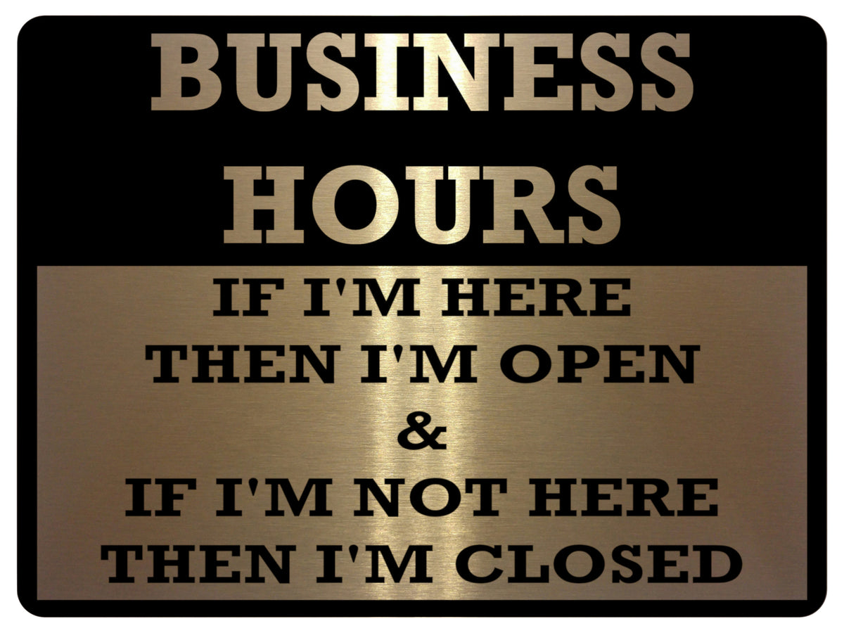 785 BUSINESS HOURS Funny Door Wall Metal Aluminium Plaque Sign Garage Shop Pub
