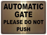 752 AUTOMATIC GATE PLEASE DO NOT PUSH Metal Aluminium Plaque Sign House Office