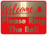 726 WELCOME PLEASE RING THE BELL Metal Aluminium Door Sign Plaque House Office