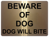 1301 BEWARE OF DOG, DOG WILL BITE Metal Aluminium Plaque Sign Gate Door Garden