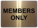 893 MEMBERS ONLY Metal Aluminium Plaque Sign Door House Office Gym Fitness Pub