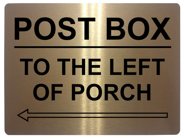 544 POST BOX TO THE LEFT OF PORCH Metal Aluminium Plaque Sign House Office Parcels Letters