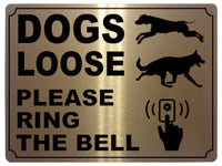 650 DOGS LOOSE PLEASE RING THE BELL Metal Aluminium Door Sign Plaque House Gate