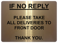 711 IF NO REPLY ALL DELIVERIES TO FRONT DOOR Metal Sign Plaque House Office Gate