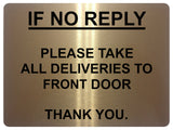 711 IF NO REPLY ALL DELIVERIES TO FRONT DOOR Metal Sign Plaque House Office Gate