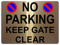 1274 NO PARKING KEEP GATE CLEAR Metal Aluminium Plaque Sign Door House Office